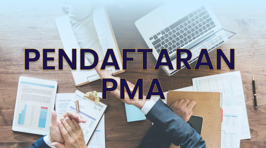 Pendaftaran PMA di konsultan Live and Work