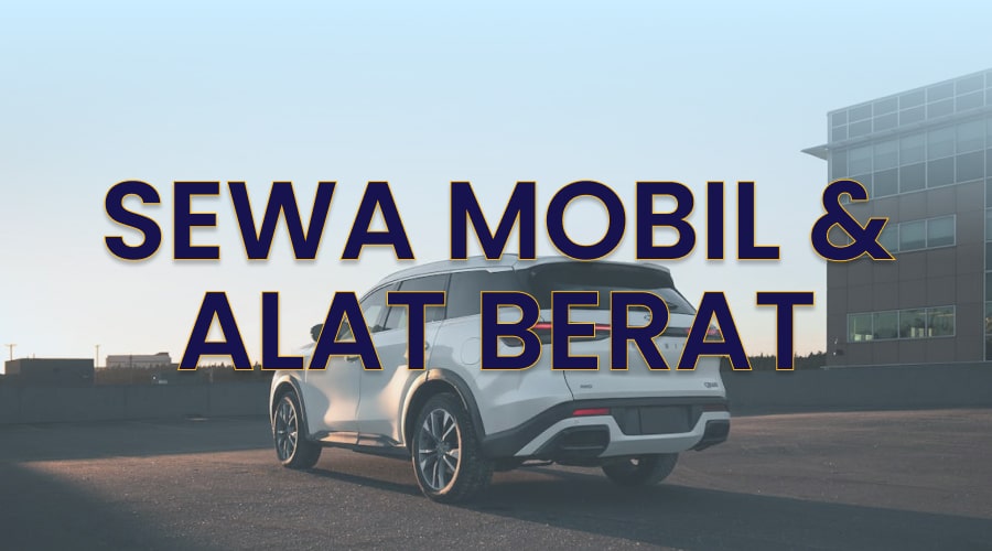 sewa mobil dan alat berat